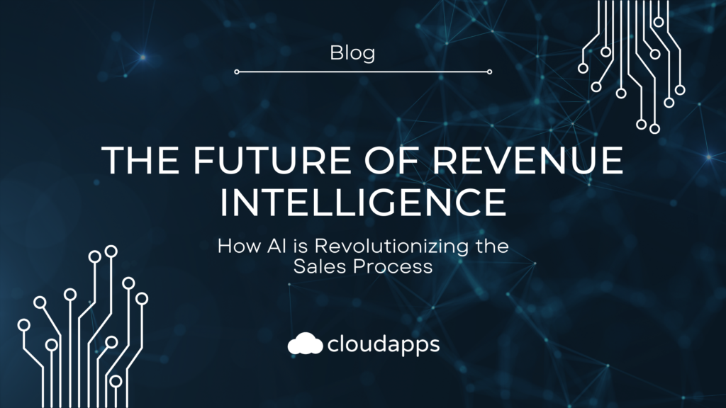 The Future of Revenue Intelligence: How AI is Revolutionizing the Sales Process