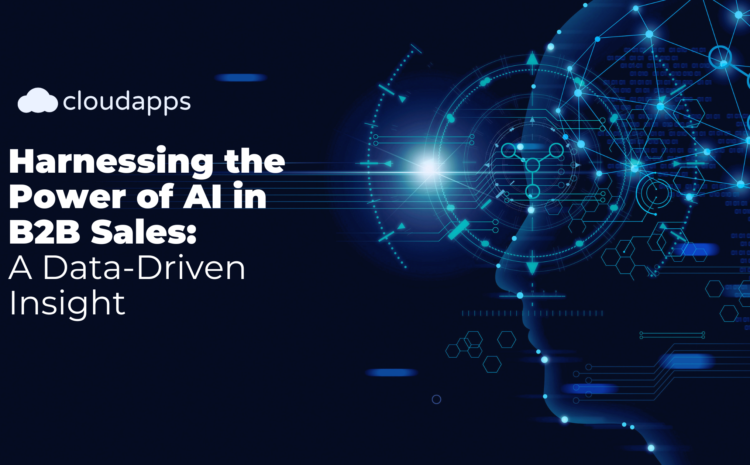 Harnessing the Power of AI in B2B Sales: A Data-Driven Insight