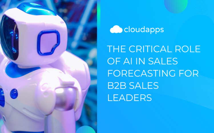  AI in Sales Forecasting for B2B Sales Leaders